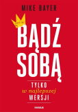 Bądź sobą tylko w najlepszej wersji Bądź sobą tylko w najlepszej wersji