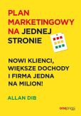 Plan marketingowy na jednej stronie Nowi klienci większe dochody i firma jedna na milion! Plan marketingowy na jednej stronie Nowi klienci większe dochody i firma jedna na milion!