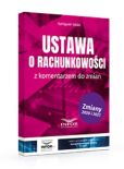 Ustawa o rachunkowości z komentarzem do zmian Ustawa o rachunkowości z komentarzem do zmian