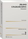 Prawo upadłościowe. Komentarz Prawo upadłościowe. Komentarz