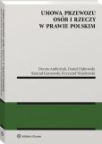 Umowa przewozu osób i rzeczy w prawie polskim Umowa przewozu osób i rzeczy w prawie polskim