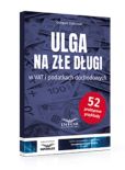 Ulga na złe długi w VAT i podatkach dochodowych Ulga na złe długi w VAT i podatkach dochodowych