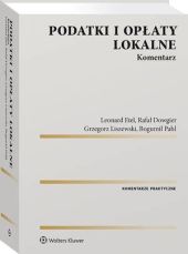 Podatki i opłaty lokalne. Komentarz Podatki i opłaty lokalne. Komentarz