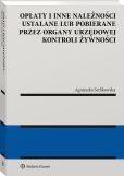 Opłaty i inne należności ustalane lub pobierane przez organy urzędowej kontroli żywności Opłaty i inne należności ustalane lub pobierane przez organy urzędowej kontroli żywności