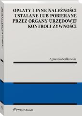 Opłaty i inne należności ustalane lub pobierane przez organy urzędowej kontroli żywności Opłaty i inne należności ustalane lub pobierane przez organy urzędowej kontroli żywności