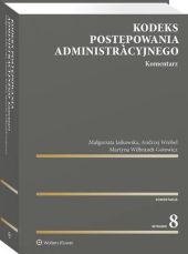 Kodeks postępowania administracyjnego. Komentarz Kodeks postępowania administracyjnego. Komentarz