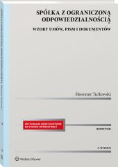 Spółka z ograniczoną odpowiedzialnością. Wzory umów, pism i dokumentów Spółka z ograniczoną odpowiedzialnością. Wzory umów, pism i dokumentów
