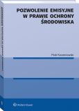 Pozwolenie emisyjne w prawie ochrony środowiska Pozwolenie emisyjne w prawie ochrony środowiska