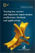 Tracing key sectors and important input-output coefficients Methods and applications Tracing key sectors and important input-output coefficients Methods and applications