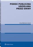 Pomoc publiczna udzielana przez gminy Pomoc publiczna udzielana przez gminy