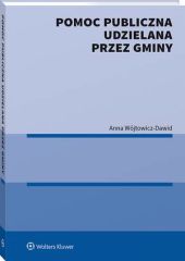Pomoc publiczna udzielana przez gminy Pomoc publiczna udzielana przez gminy