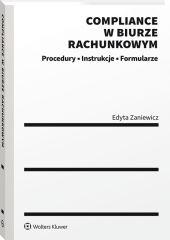 Compliance w biurze rachunkowym - procedury, instrukcje, formularze Compliance w biurze rachunkowym - procedury, instrukcje, formularze