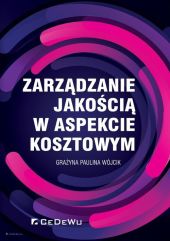 Zarządzanie jakością w aspekcie kosztowym Zarządzanie jakością w aspekcie kosztowym