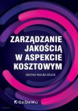 Zarządzanie jakością w aspekcie kosztowym Zarządzanie jakością w aspekcie kosztowym