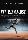 Wytrzymałość Elastyczne granice ludzkich możliwości Wytrzymałość Elastyczne granice ludzkich możliwości