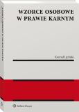 Wzorce osobowe w prawie karnym Wzorce osobowe w prawie karnym
