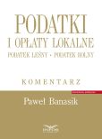 Podatki i opłaty lokalne Podatek leśny Podatek rolny Komentarz Podatki i opłaty lokalne Podatek leśny Podatek rolny Komentarz