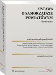 Ustawa o samorządzie powiatowym. Komentarz Ustawa o samorządzie powiatowym. Komentarz