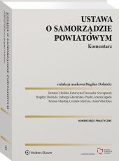 Ustawa o samorządzie powiatowym. Komentarz Ustawa o samorządzie powiatowym. Komentarz