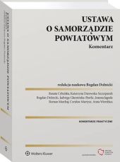 Ustawa o samorządzie powiatowym. Komentarz Ustawa o samorządzie powiatowym. Komentarz