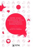 Ostre stany zagrożenia życia w chorobach wewnętrznych Ostre stany zagrożenia życia w chorobach wewnętrznych