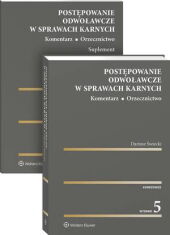 Postępowanie odwoławcze w sprawach karnych. Komentarz. Orzecznictwo Postępowanie odwoławcze w sprawach karnych. Komentarz. Orzecznictwo