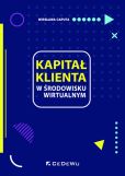 Kapitał klienta w środowisku wirtualnym Kapitał klienta w środowisku wirtualnym