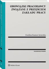 Obowiązki pracodawcy związane z przejściem zakładu pracy Obowiązki pracodawcy związane z przejściem zakładu pracy