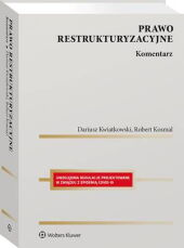 Prawo restrukturyzacyjne. Komentarz Prawo restrukturyzacyjne. Komentarz