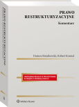 Prawo restrukturyzacyjne. Komentarz Prawo restrukturyzacyjne. Komentarz
