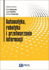 Automatyka robotyka i przetwarzanie informacji Automatyka robotyka i przetwarzanie informacji