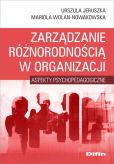 Zarządzanie różnorodnością w organizacji Zarządzanie różnorodnością w organizacji