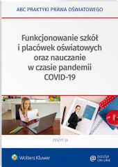 Funkcjonowanie szkół i placówek oświatowych oraz nauczanie w czasie pandemii COVID-19 Funkcjonowanie szkół i placówek oświatowych oraz nauczanie w czasie pandemii COVID-19
