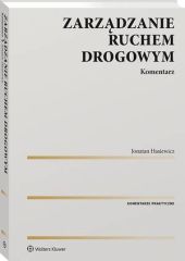 Zarządzanie ruchem drogowym. Komentarz Zarządzanie ruchem drogowym. Komentarz