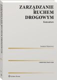 Zarządzanie ruchem drogowym. Komentarz Zarządzanie ruchem drogowym. Komentarz