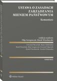 Ustawa o zasadach zarządzania mieniem państwowym. Komentarz Ustawa o zasadach zarządzania mieniem państwowym. Komentarz