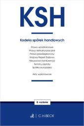 Kodeks spółek handlowych oraz ustawy towarzyszące Kodeks spółek handlowych oraz ustawy towarzyszące