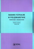 Badanie fizykalne w pielęgniarstwie Badanie fizykalne w pielęgniarstwie
