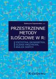 Przestrzenne metody ilościowe w R: statystyka ekonometria uczenie maszynowe analiza danych Przestrzenne metody ilościowe w R: statystyka ekonometria uczenie maszynowe analiza danych
