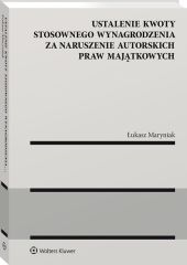 Ustalenie kwoty stosownego wynagrodzenia za naruszenie autorskich praw majątkowych Ustalenie kwoty stosownego wynagrodzenia za naruszenie autorskich praw majątkowych