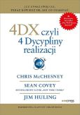 4DX, czyli 4 Dyscypliny realizacji 4DX, czyli 4 Dyscypliny realizacji