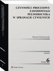 Czynności procesowe zawodowego pełnomocnika w sprawach cywilnych Czynności procesowe zawodowego pełnomocnika w sprawach cywilnych