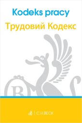 Kodeks pracy Polska i ukraińska wersja językowa Kodeks pracy Polska i ukraińska wersja językowa