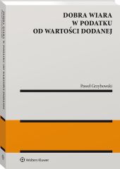 Dobra wiara w podatku od wartości dodanej Dobra wiara w podatku od wartości dodanej