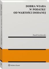 Dobra wiara w podatku od wartości dodanej Dobra wiara w podatku od wartości dodanej