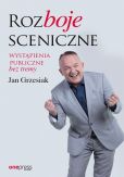 Rozboje sceniczne Wystąpienia publiczne bez tremy Rozboje sceniczne Wystąpienia publiczne bez tremy