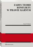 Zarys teorii konfliktu w prawie karnym Zarys teorii konfliktu w prawie karnym