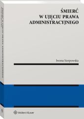 Śmierć w ujęciu prawa administracyjnego Śmierć w ujęciu prawa administracyjnego