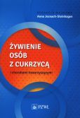 Żywienie osób z cukrzycą i chorobami towarzyszącymi Żywienie osób z cukrzycą i chorobami towarzyszącymi