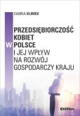 Przedsiębiorczość kobiet w Polsce i jej wpływ na rozwój gospodarczy kraju Przedsiębiorczość kobiet w Polsce i jej wpływ na rozwój gospodarczy kraju